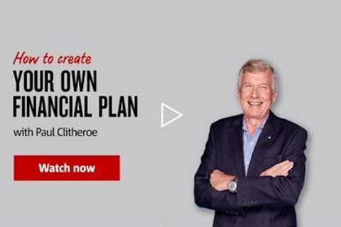 How to create your own financial plan with Paul Clitheroe