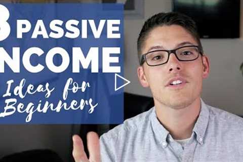 8 Passive Income Ideas for Beginners