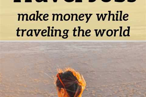 How to Make a Living Traveling the World