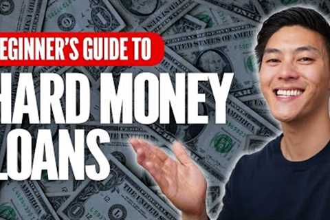 How Hard Money Loans Work in 2022! (Easy Beginners Guide To Hard Money Loans)