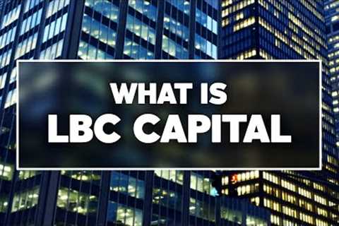 What is LBC Capital | hard money loans