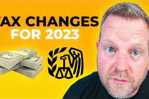 2023 TAX Changes: Are You Aware Of The New Tax Brackets?