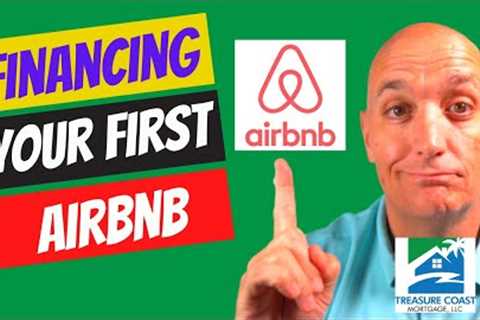 How To Finance Your First AirBNB Property