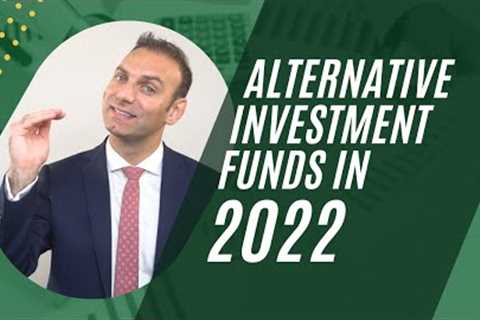 Alternative Investment Funds in 2022