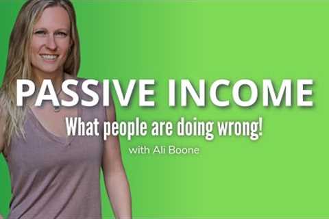 Passive Real Estate Investing and What You''re Doing Wrong