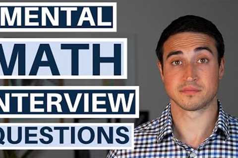 Private Equity Real Estate Interview Mental Math Questions (& Answers)
