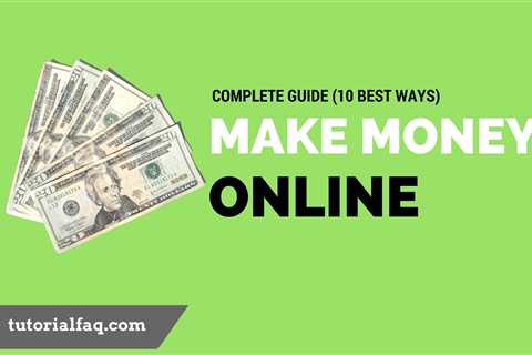 The Best Ways to Make Money From the Internet