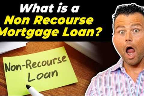 Non Recourse Loans | What is a Non Recourse Loan?