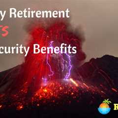 How Early Retirement Impacts Social Security Benefits
