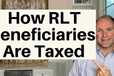 How Living Trust Beneficiaries Get Taxed