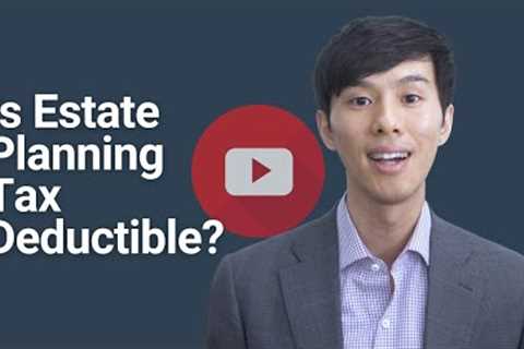 Are estate planning fees tax deductible in 2023?