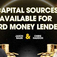 Capital Sources Available For Hard Money Lenders #realestatepodcast #financialfreedom #capital