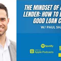 The Mindset of a Private Lender: How to Become a Good Loan Candidate w/Paul Shaughnessy