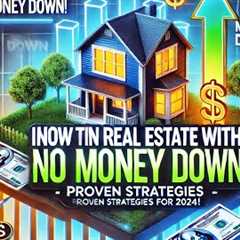 How to Invest in Real Estate with No Money Down: Proven Strategies for 2024! || Anusha Dhulipala
