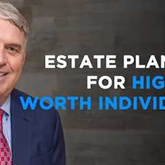 Estate Planning for High Net Worth Individuals | Dana Whiting Law