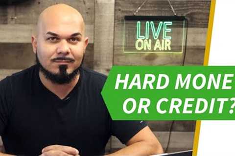 Business Credit vs. Hard Money: What''s the Best Way to Fund Real Estate Deals?