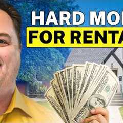 How To Use Hard Money to Buy Rental Properties?